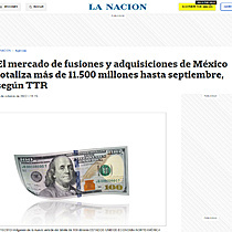 El mercado de fusiones y adquisiciones de Mxico totaliza ms de 11.500 millones hasta septiembre, segn TTR